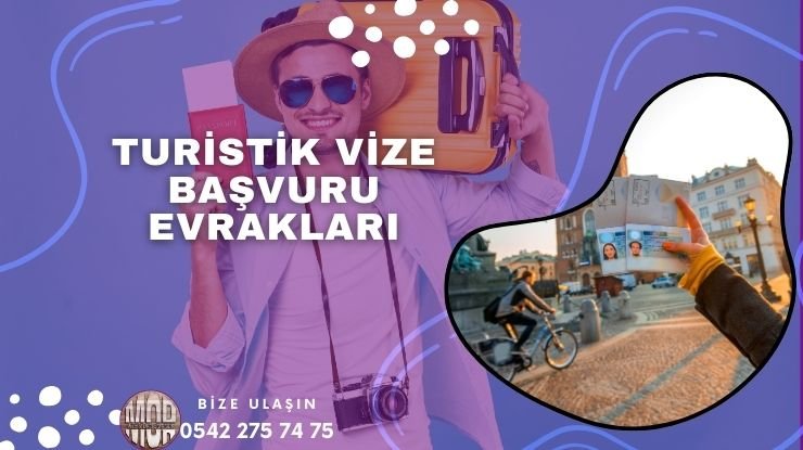 Turistik Vize Başvuru Evrakları Nelerdir