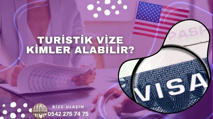 Turistik Vize Kimler Alabilir