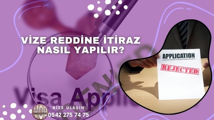 Vize Reddine İtiraz Nasıl Yapılır