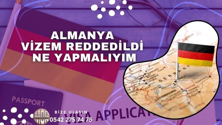 Almanya Vize Reddi – Vizem Reddedildi Ne Yapmalıyım