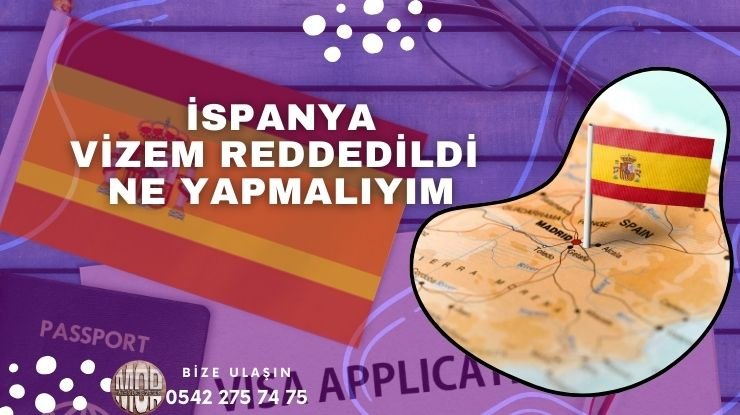 İspanya Vize Reddi – Vizem Reddedildi Ne Yapmalıyım