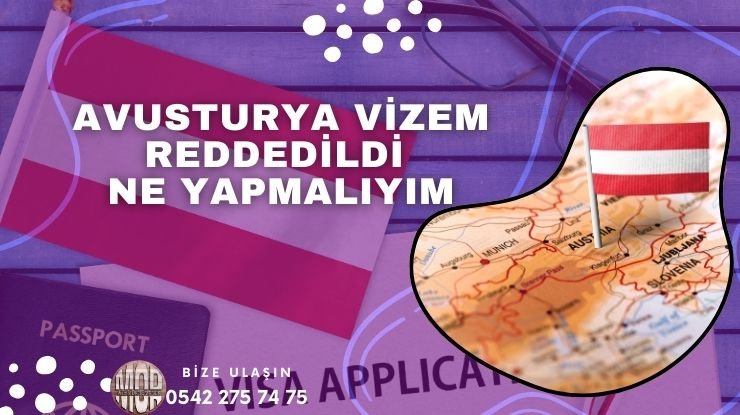 Avusturya Vize Reddi – Vizem Reddedildi Ne Yapmalıyım