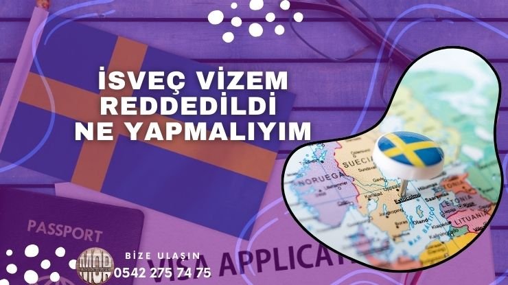 İsveç Vize Reddi – Vizem Reddedildi Ne Yapmalıyım