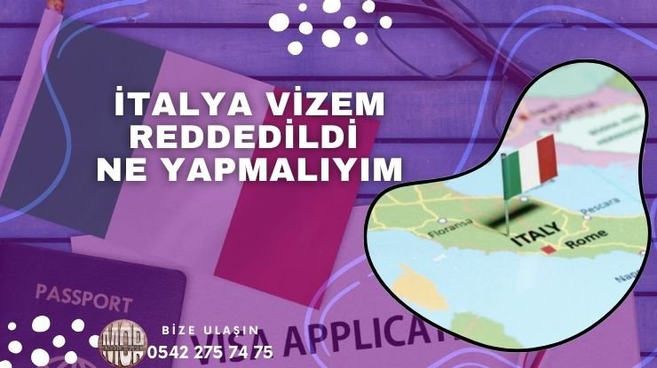 İtalya Vize Reddi – Vizem Reddedildi Ne Yapmalıyım
