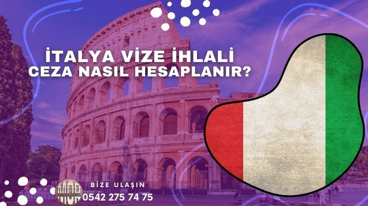 italya Vize ihlali ve Ceza Nasıl Hesaplanır