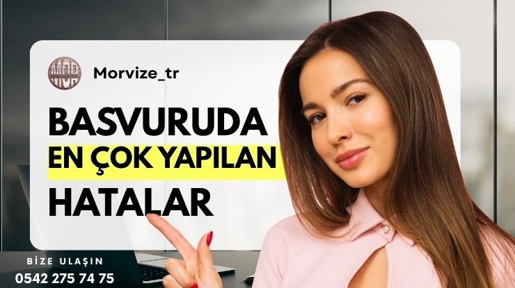 Vize Başvurusunda En Sık Yapılan Hatalar ve Çözümleri