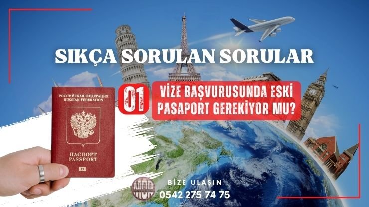 Vize Başvurusunda Eski Pasaport Gerekli mi