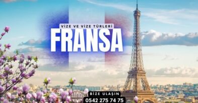 Fransa Vizesi ve Vize Türleri Nelerdir