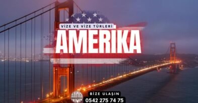Amerika Vizesi ve Vize Türleri Nelerdir