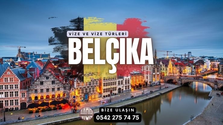 Belçika Vizesi ve Vize Türleri Nelerdir