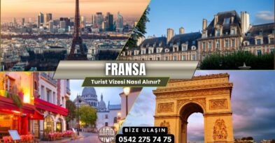Fransa Turist Vizesi Nasıl Alınır