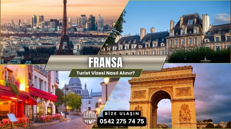 Fransa Turist Vizesi Nasıl Alınır